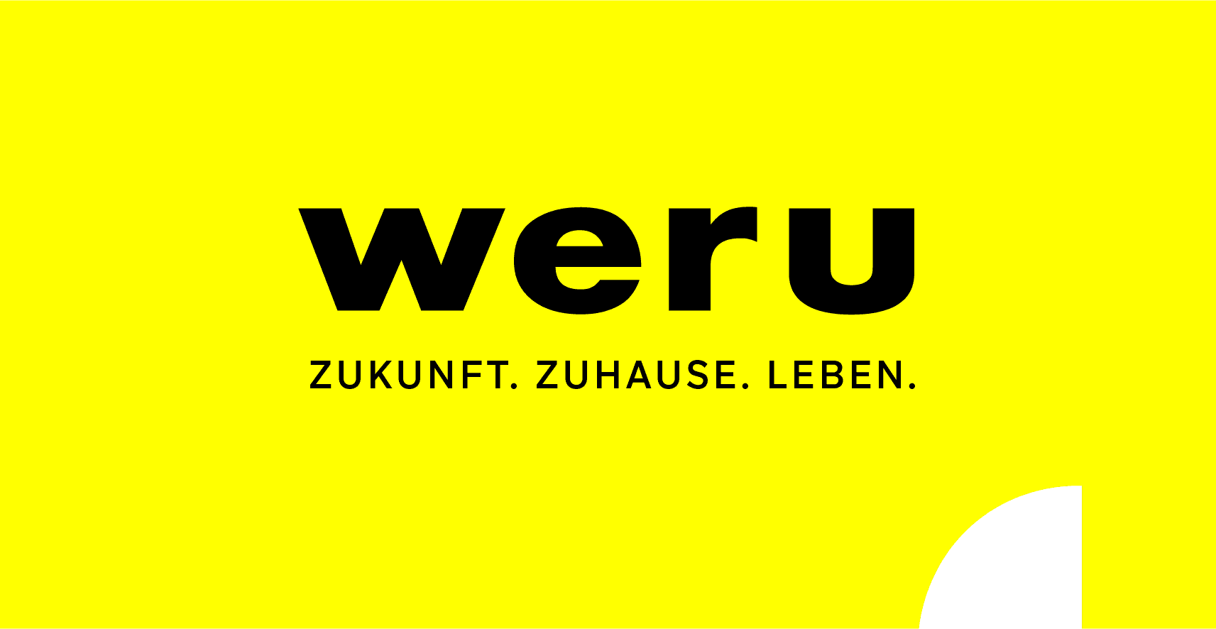 WERU-Zukunft, Zuhause, Leben